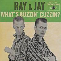 Виниловая пластинка RAY & JAY / WHAT S BUZZIN CUZZIN (1LP)